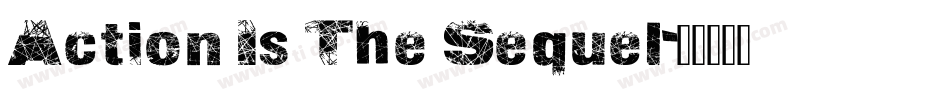 Action Is The Sequel字体转换